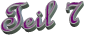 Teil 7