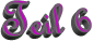 Teil 6