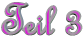 Teil 3