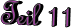 Teil 11