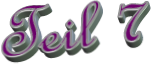 Teil 7