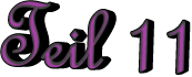 Teil 11