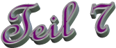 Teil 7