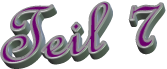 Teil 7