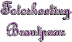 Fotoshooting  Brautpaar