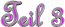 Teil 3