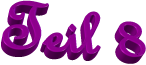 Teil 8
