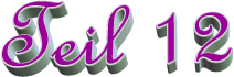 Teil 12